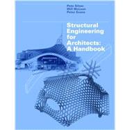 Structural Engineering for Architects A Handbook by McLean, William; Silver, Peter; Evans, Peter, 9781780670553