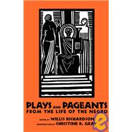 Plays and Pageants from the Life of the Negro by Richardson, Willis, 9781934110553