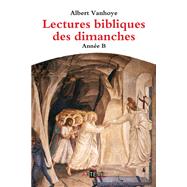 Lectures bibliques des dimanches, Anne B by ALBERT VANHOYE, 9782360400553