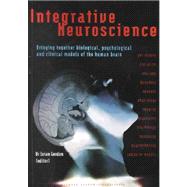 Integrative Neuroscience: Bringing Together Biological, Psychological and Clinical Models of the Human Brain by Gordon; Evian, 9789058230553