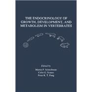 The Endocrinology of Growth, Development, and Metabolism in Vertebrates by Schreibman, Martin P.; Scanes, Colin G.; Pang, Peter K. T.; Schreibman, Martin P.; Scanes, Colin G., 9780126290554
