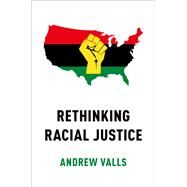 Rethinking Racial Justice by Valls, Andrew, 9780190860554