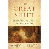 The Great Shift by Kugel, James L., 9780544520554