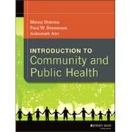 Introduction to Community and Public Health by Sharma, Manoj; Branscum, Paul W.; Atri, Ashutosh, 9781118410554