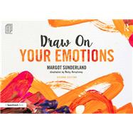 Draw on Your Emotions by Sunderland, Margot; Armstrong, Nicky, 9781138070554