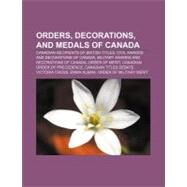 Orders, Decorations, and Medals of Canada by Not Available (NA), 9781157260554