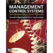 Management Control Systems 4th Edition by Merchant, Kenneth; Van der Stede, Wim, 9781292110554