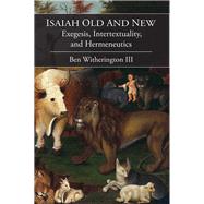 Isaiah Old and New by Witherington, Ben, III, 9781506420554
