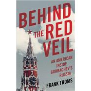 Behind the Red Veil by Thoms, Frank, 9781684630554