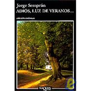 Adis, Luz de Veranos- by Semprun, Jorge, 9788483100554