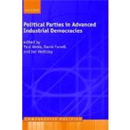 Political Parties in Advanced Industrial Democracies by Webb, Paul; Farrell, David M.; Holliday, Ian, 9780199240555