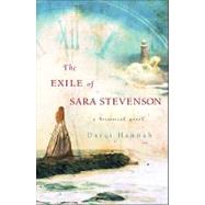 The Exile of Sara Stevenson: A Historical Novel by Hannah, Darci, 9780345520555