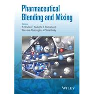 Pharmaceutical Blending and Mixing by Cullen, P. J.; Romaach, Rodolfo J.; Abatzoglou, Nicolas; Rielly, Chris D., 9780470710555