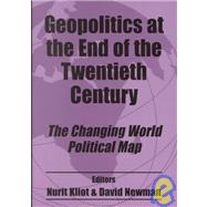 Geopolitics at the End of the Twentieth Century: The Changing World Political Map by Kliot; Nurit, 9780714650555