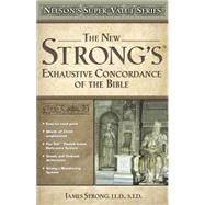 Super Value Series: New Strong's Exhautive Concordance by Strong, James H., 9780785250555