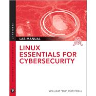 Linux Essentials for Cybersecurity Lab Manual by Rothwell, William 