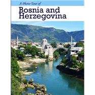 A Photo Tour of Bosnia and Herzegovina by Tanovic, Adis, 9781508560555