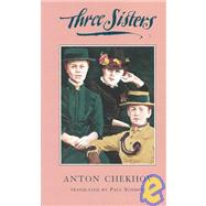 Three Sisters : Tri Sewiry by Chekhov, Anton Pavlovich, 9781559360555