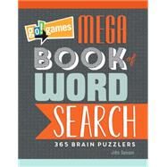 Go!games Mega Book of Word Search: 365 Brain Puzzlers by Samson, John, 9781623540555