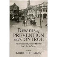 Dreams of Prevention and Control by Takeshi Onimaru, 9781920850555