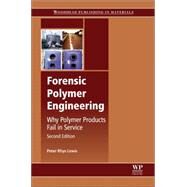 Forensic Polymer Engineering by Lewis, Peter Rhys, 9780081010556