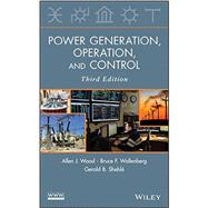 Power Generation, Operation, and Control by Wood, Allen J.; Wollenberg, Bruce F.; Shebl, Gerald B., 9780471790556