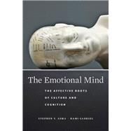 The Emotional Mind by Asma, Stephen T.; Gabriel, Rami, 9780674980556