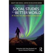 Social Studies for a Better World by Delandrea Hall; Katy Swalwell; Noreen Naseem Rodr�guez, 9781032710556