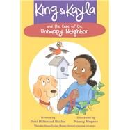 King & Kayla and the Case of the Unhappy Neighbor by Butler, Dori Hillestad; Meyers, Nancy, 9781682630556