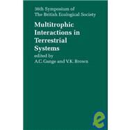 Multitrophic Interactions in Terrestrial Systems: 36th Symposium of the British Ecological Society by Edited by A. C. Gange , V. K. Brown, 9780521100557