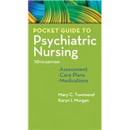 Pocket Guide to Psychiatric Nursing by Townsend, Mary C.; Morgan, Karyn I., 9780803660557