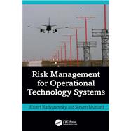 Risk Management for Operational Technology (OT) Systems by Robert Radvanovsky; Steven Mustard, 9781003610557