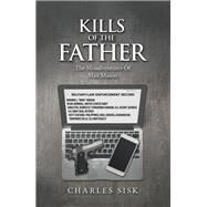Kills of the  Father by Charles Sisk, 9781665720557