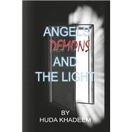 Angels Demons and the Light by Khadeem, Huda, 9781667870557