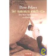 Sie Nannten Mich 'Es' by Pelzer, Dave, 9783442150557
