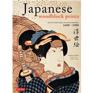 Japanese Woodblock Prints by Marks, Andreas, 9784805310557