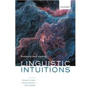 Linguistic Intuitions Evidence and Method by Schindler, Samuel; Drozdzowicz, Anna; Brcker, Karen, 9780198840558