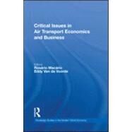 Critical Issues in Air Transport Economics and Business by Macrio; Rosrio, 9780415570558
