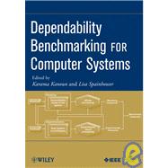 Dependability Benchmarking for Computer Systems by Kanoun, Karama; Spainhower, Lisa, 9780470230558