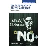 Dictatorship in South America by Dávila, Jerry, 9781405190558