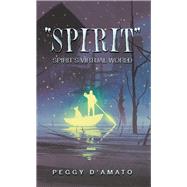 Spirit by D'amato, Peggy, 9781490790558