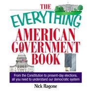 The Everything American Government Book by Ragone, Nick, 9781593370558
