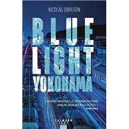 Blue light Yokohama by Nicolas Obregon, 9782702160558