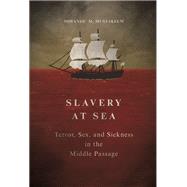 Slavery at Sea by Mustakeem, Sowande M., 9780252040559