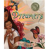 Dreamers by Morales, Yuyi, 9780823440559