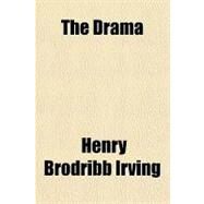 The Drama by Irving, Henry Brodribb, 9781153700559