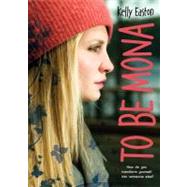 To Be Mona by Kelly Easton, 9781416900559