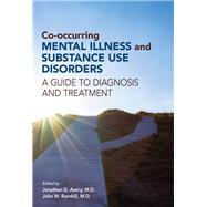 Co-occurring Mental Illness and Substance Use Disorders by Avery, Jonathan D., M.D.; Barnhill, John W., M.d., 9781615370559
