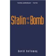 Stalin and the Bomb by Holloway, David, 9780300060560