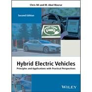 Hybrid Electric Vehicles Principles and Applications with Practical Perspectives by Mi, Chris; Masrur, M. Abul, 9781118970560